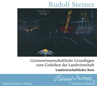 Rudolf Steiner :   Geisteswissenschaftliche Grundlagen zum Gedeihen der Landwirtschaft.   Landwirtschaftlicher Kurs